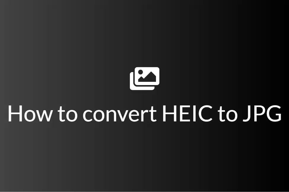 How to convert from HEIC to JPG on Windows