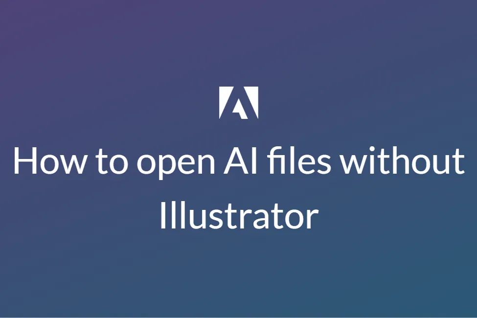 How to open an AI file without an illustrator